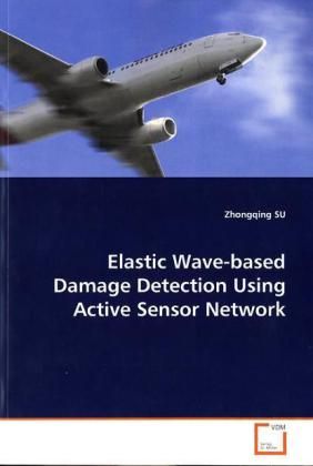 Produktbild: SU, Z: Elastic Wave-based Damage Detection Using Active Sens