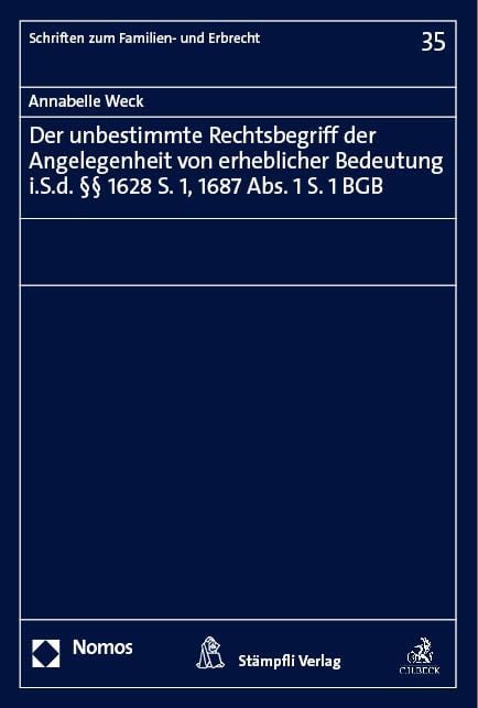 Produktbild: Der unbestimmte Rechtsbegriff der Angelegenheit von erheblicher Bedeutung i.S.d. &sect;&sect; 1628 S. 1, 1687 Abs. 1 S. 1 BGB