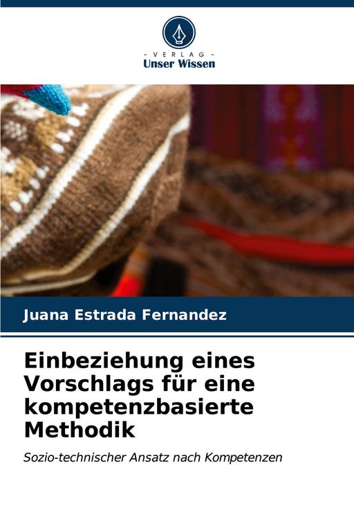 Produktbild: Einbeziehung eines Vorschlags f&uuml;r eine kompetenzbasierte Methodik