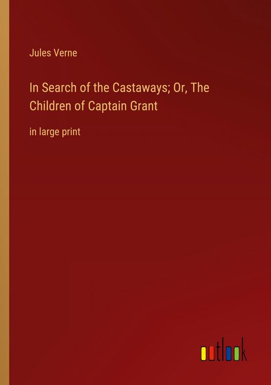 Produktbild: In Search of the Castaways; Or, The Children of Captain Grant