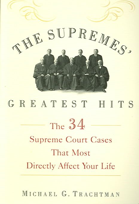 Produktbild: The Supremes' Greatest Hits: The 34 Supreme Court Cases That Most Directly Affect Your Life