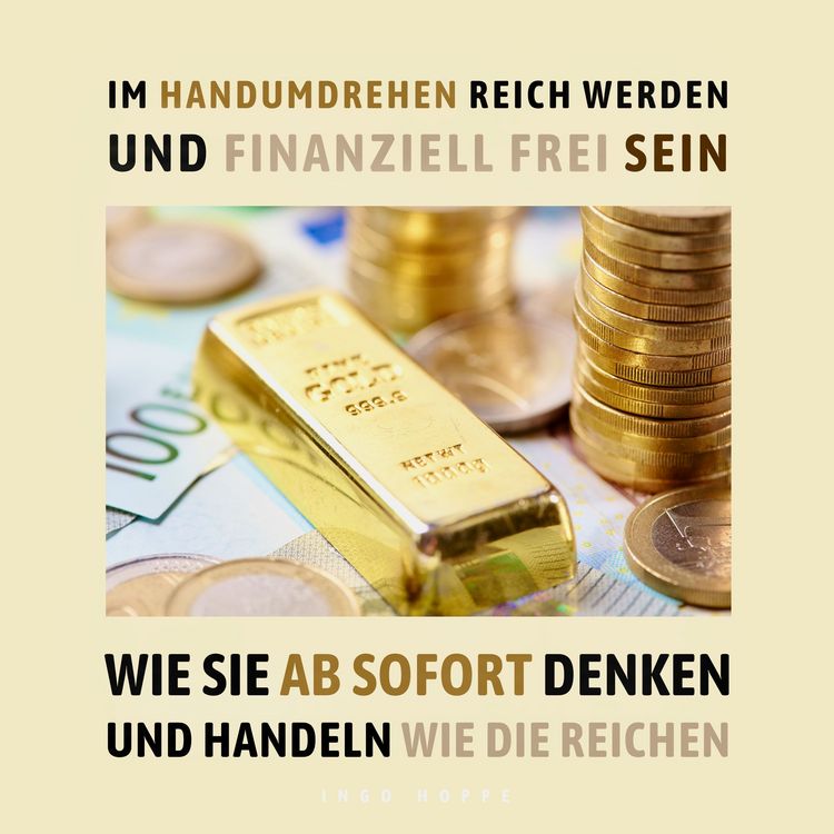 Produktbild: Im Handumdrehen reich werden und finanziell frei sein