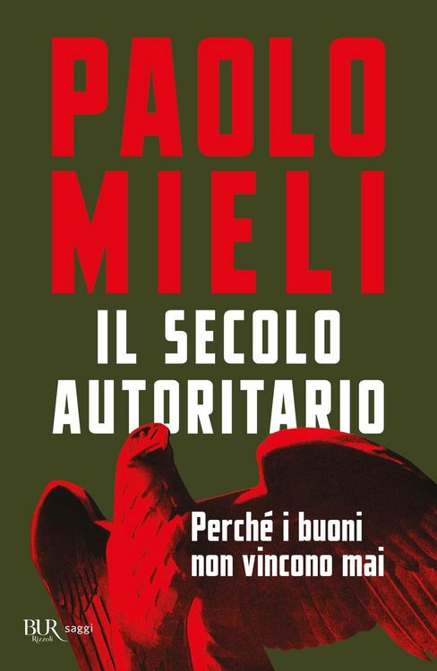Produktbild: Il secolo autoritario. Perch&eacute; i buoni non vincono mai
