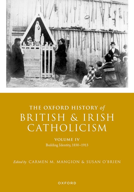 Produktbild: The Oxford History of British and Irish Catholicism, Volume IV