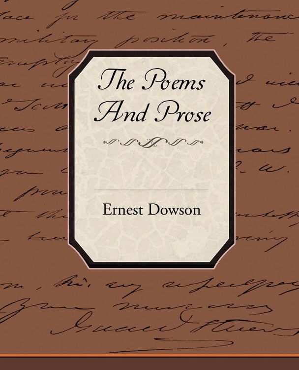 Produktbild: The Poems and Prose of Ernest Dowson