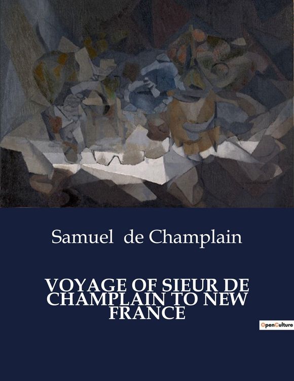 Produktbild: Voyage Of Sieur De Champlain To New France