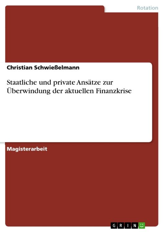 Produktbild: Staatliche und private Ans&auml;tze zur &Uuml;berwindung der aktuellen Finanzkrise