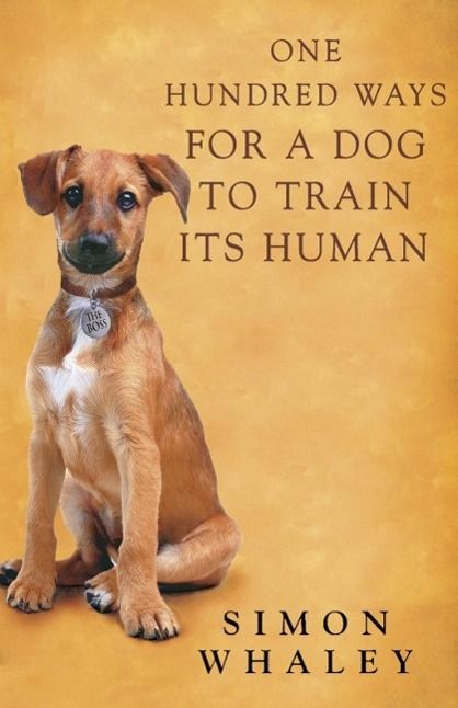 Produktbild: One Hundred Ways for a Dog to Train Its Human