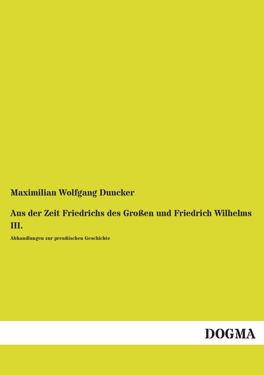 Produktbild: Aus der Zeit Friedrichs des Gro&szlig;en und Friedrich Wilhelms III.