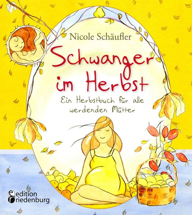 Produktbild: Schwanger im Herbst - Ein Herbstbuch f&uuml;r alle werdenden M&uuml;tter
