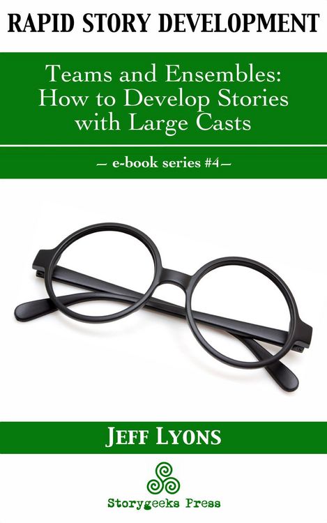 Produktbild: Rapid Story Development #4: Teams and Ensembles-How to Develop Stories with Large Casts