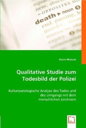 Produktbild: Mrotzek, K: Qualitative Studie zum Todesbild der Polizei