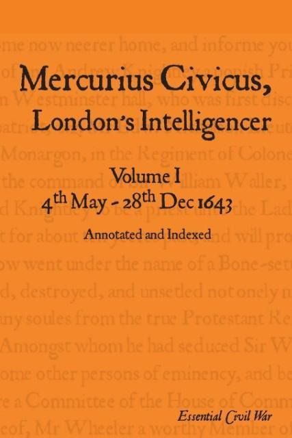 Produktbild: Mercurius Civicus, London's Intelligencer - Volume I