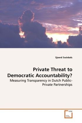 Produktbild: Swinkels, S: Private Threat to Democratic Accountability?