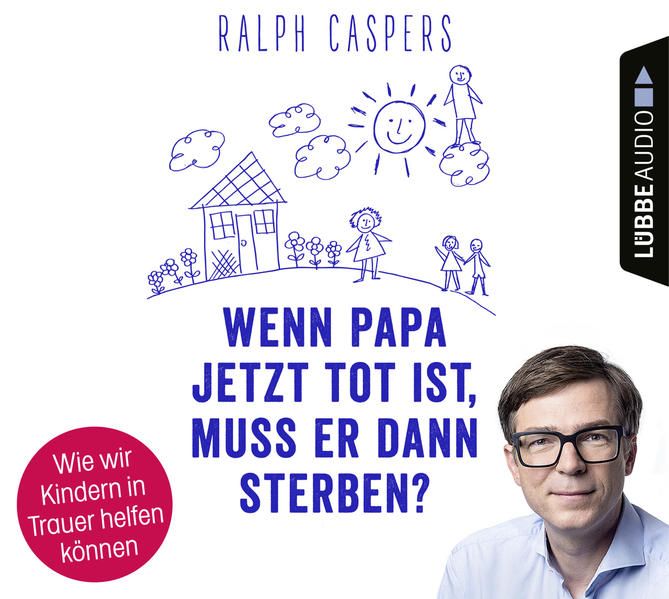 Produktbild: Wenn Papa jetzt tot ist, muss er dann sterben?