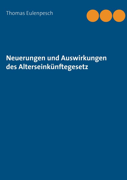 Produktbild: Neuerungen und Auswirkungen des Alterseink&uuml;nftegesetz