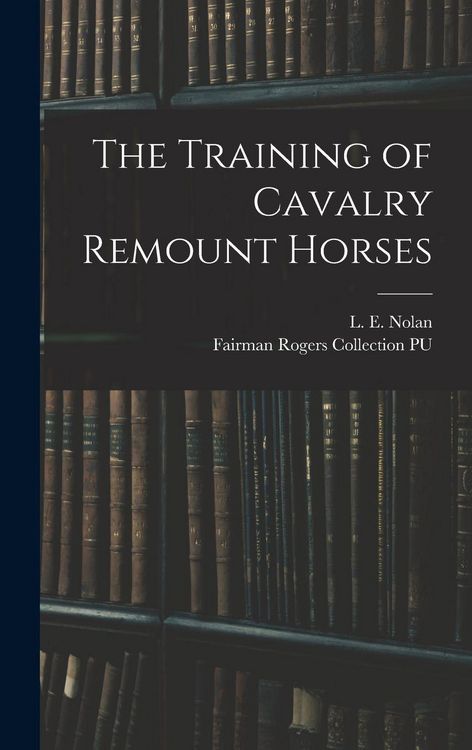 Produktbild: The Training of Cavalry Remount Horses