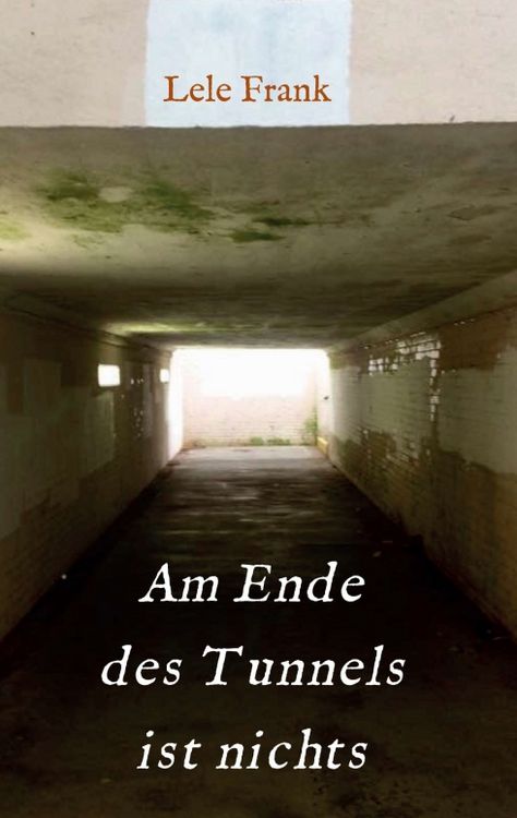 Produktbild: Am Ende des Tunnels ist nichts