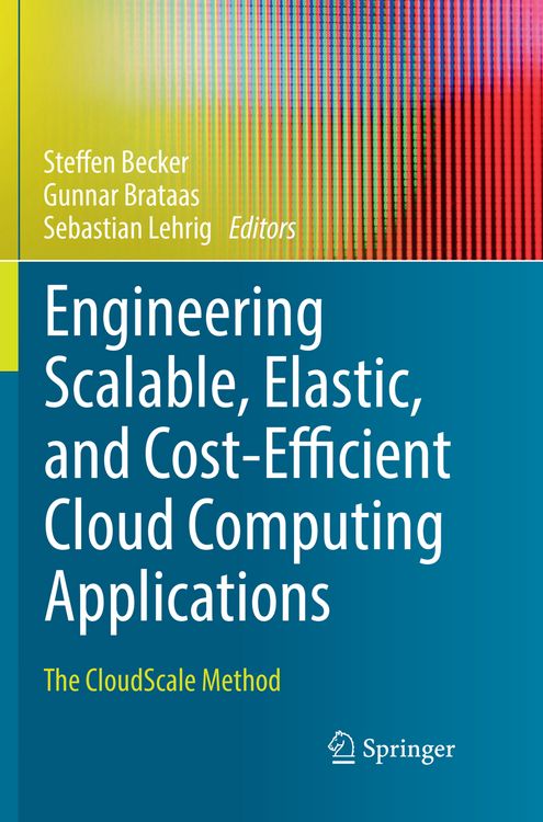 Produktbild: Engineering Scalable, Elastic, and Cost-Efficient Cloud Computing Applications