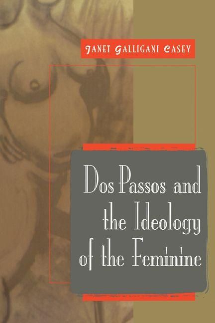 Produktbild: DOS Passos and the Ideology of the Feminine