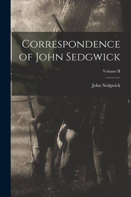 Produktbild: Correspondence of John Sedgwick; Volume II