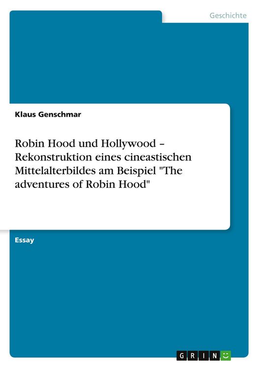 Produktbild: Robin Hood und Hollywood - Rekonstruktion eines cineastischen Mittelalterbildes am Beispiel "The adventures of Robin Hood"