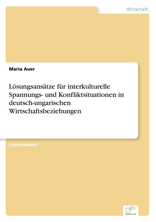 Produktbild: L&ouml;sungsans&auml;tze f&uuml;r interkulturelle Spannungs- und Konfliktsituationen in deutsch-ungarischen Wirtschaftsbeziehungen