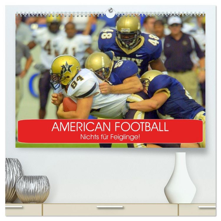 Produktbild: American Football. Nichts f&uuml;r Feiglinge! (hochwertiger Premium Wandkalender 2026 DIN A2 quer), Kunstdruck in Hochglanz