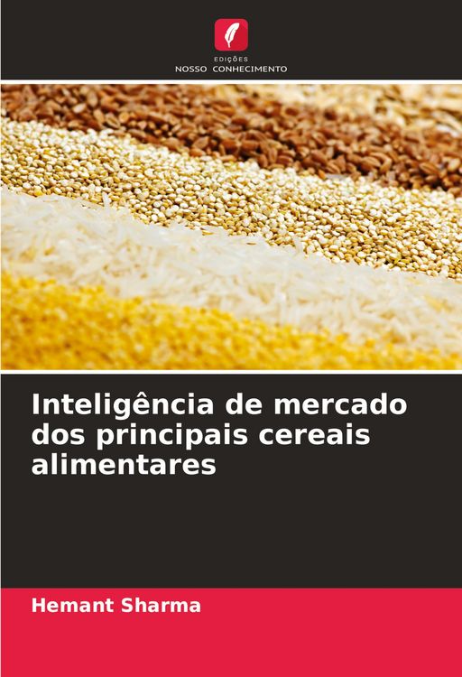 Produktbild: Intelig&ecirc;ncia de mercado dos principais cereais alimentares