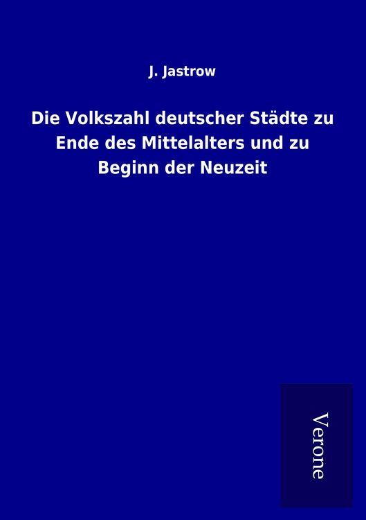 Produktbild: Die Volkszahl deutscher St&auml;dte zu Ende des Mittelalters und zu Beginn der Neuzeit