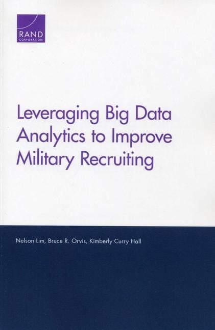 Produktbild: Leveraging Big Data Analytics to Improve Military Recruiting
