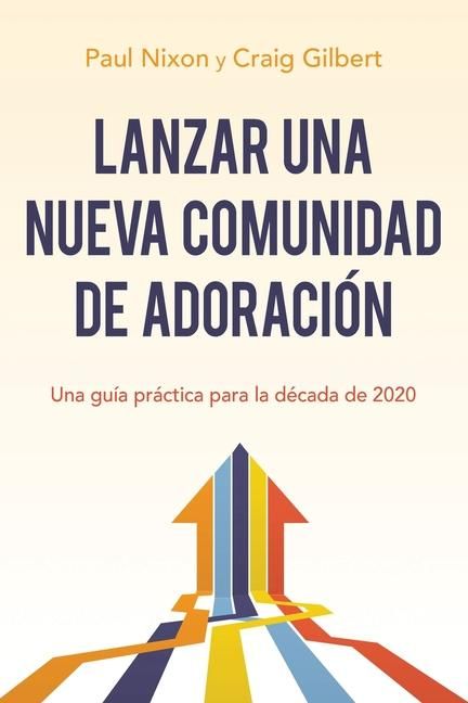 Produktbild: Lanzar Una Nueva Comunidad de Adoraci&oacute;n