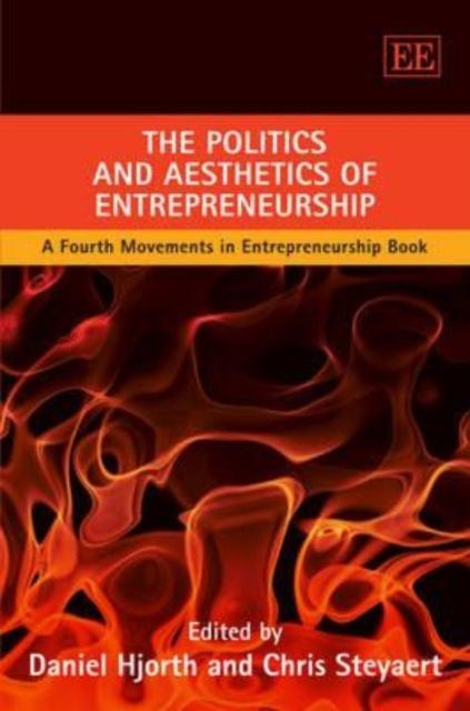Produktbild: The Politics and Aesthetics of Entrepreneurship