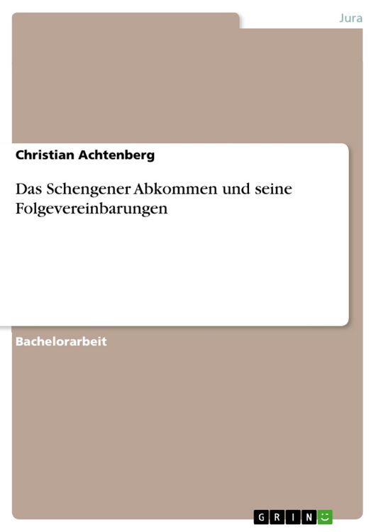 Produktbild: Das Schengener Abkommen und seine Folgevereinbarungen