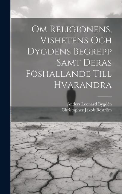Produktbild: Om Religionens, Vishetens Och Dygdens Begrepp Samt Deras F&ouml;shallande Till Hvarandra