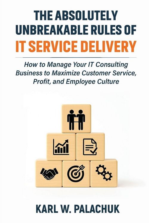 Produktbild: The Absolutely Unbreakable Rules of IT Service Delivery