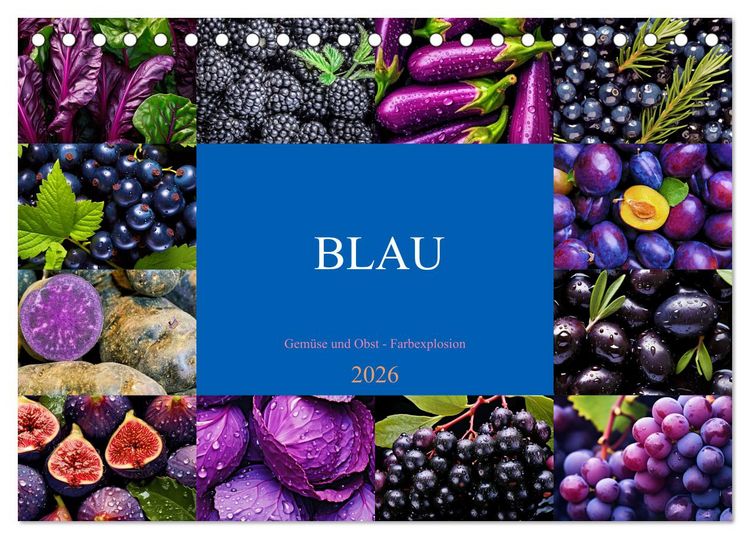 Produktbild: BLAU - Gem&uuml;se und Obst - Farbexplosion (Tischkalender 2026 DIN A5 quer), CALVENDO Monatskalender