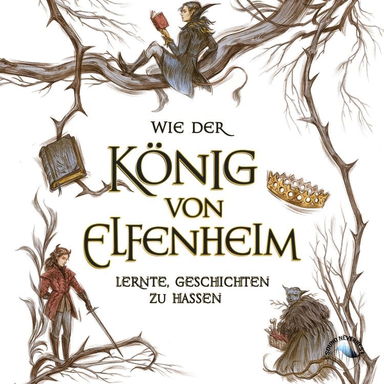 Produktbild: Wie der König von Elfenheim lernte Geschichten zu hassen