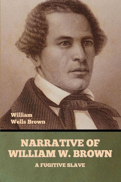 Produktbild: Narrative of William W. Brown, a Fugitive Slave