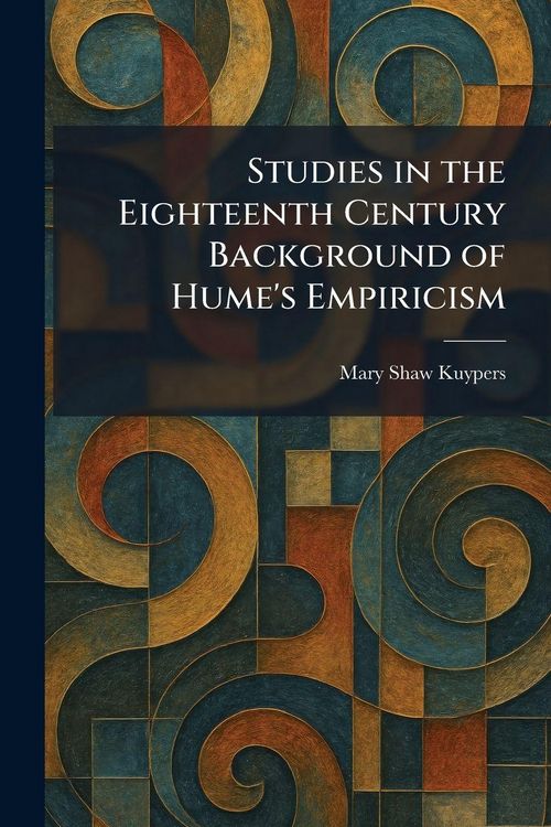 Produktbild: Studies in the Eighteenth Century Background of Hume's Empiricism