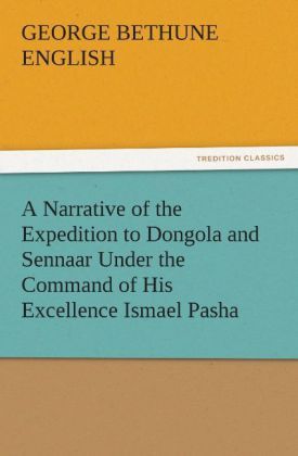 Produktbild: A Narrative of the Expedition to Dongola and Sennaar Under the Command of His Ex