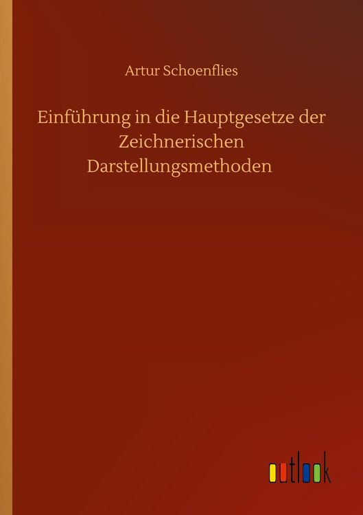 Produktbild: Einf&uuml;hrung in die Hauptgesetze der Zeichnerischen Darstellungsmethoden