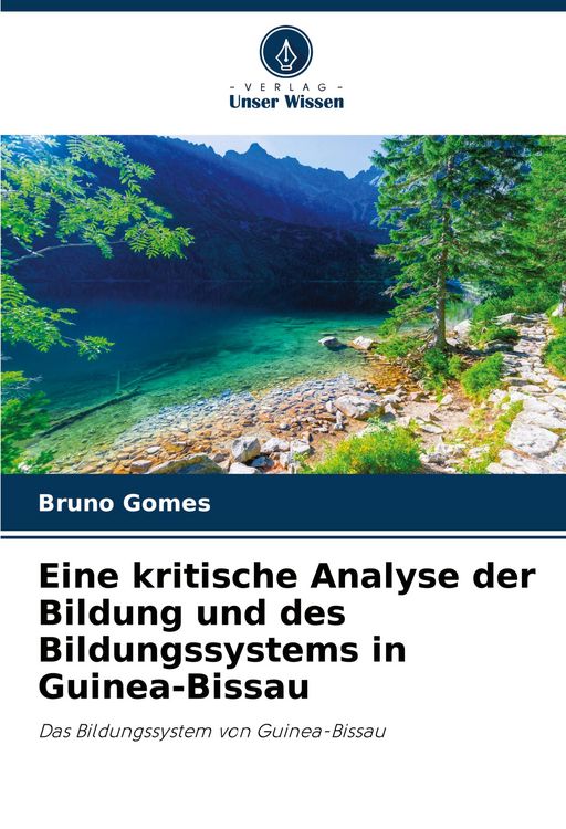 Produktbild: Eine kritische Analyse der Bildung und des Bildungssystems in Guinea-Bissau