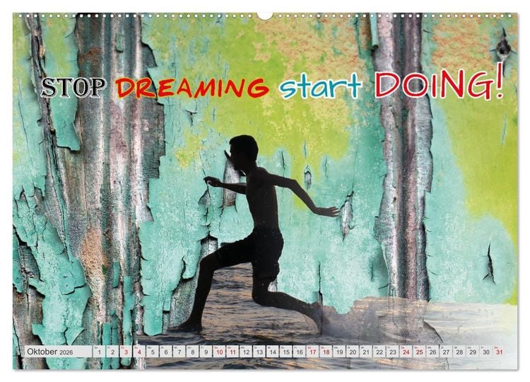 Produktbild: Stop dreaming start doing - H&ouml;r auf zu tr&auml;umen und mach es einfach (hochwertiger Premium Wandkalender 2026 DIN A2 quer), Kunstdruck in Hochglanz