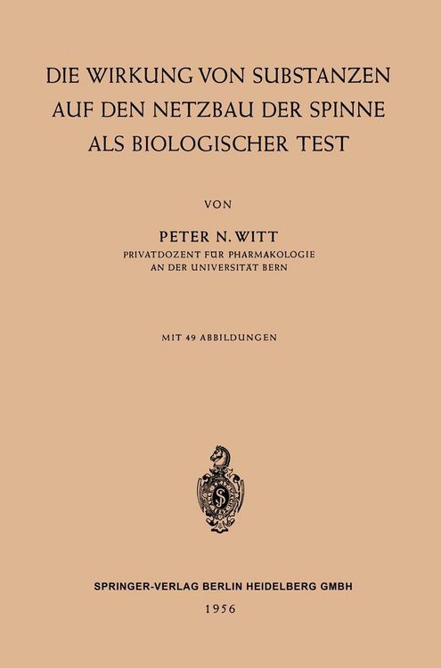 Produktbild: Die Wirkung von Substanzen auf den Netzbau der Spinne als Biologischer Test