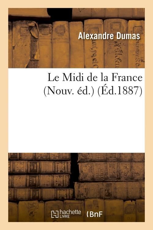 Produktbild: Le Midi de la France (Nouv. &eacute;d.) (&Eacute;d.1887)