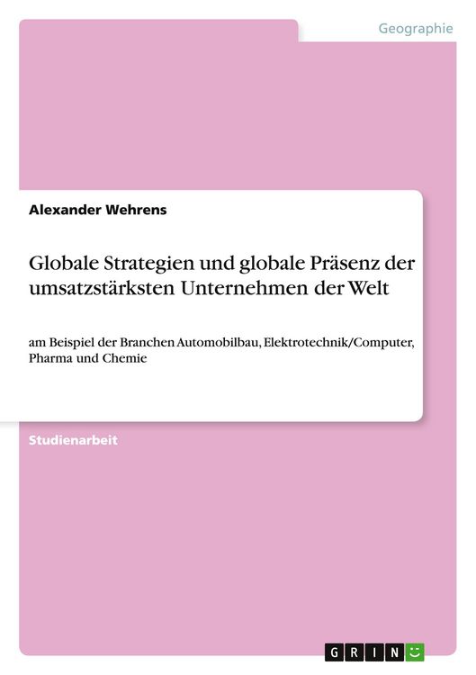 Produktbild: Globale Strategien und globale Pr&auml;senz der umsatzst&auml;rksten Unternehmen der Welt