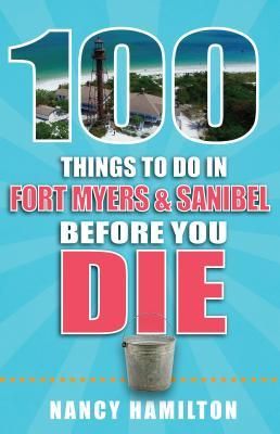 Produktbild: 100 Things to Do in Fort Myers & Sanibel Before You Die
