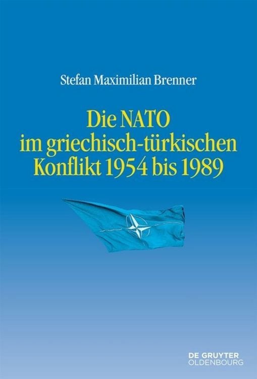 Produktbild: Die NATO im griechisch-t&uuml;rkischen Konflikt 1954 bis 1989