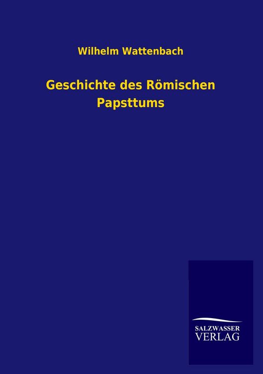 Produktbild: Geschichte des R&ouml;mischen Papsttums
